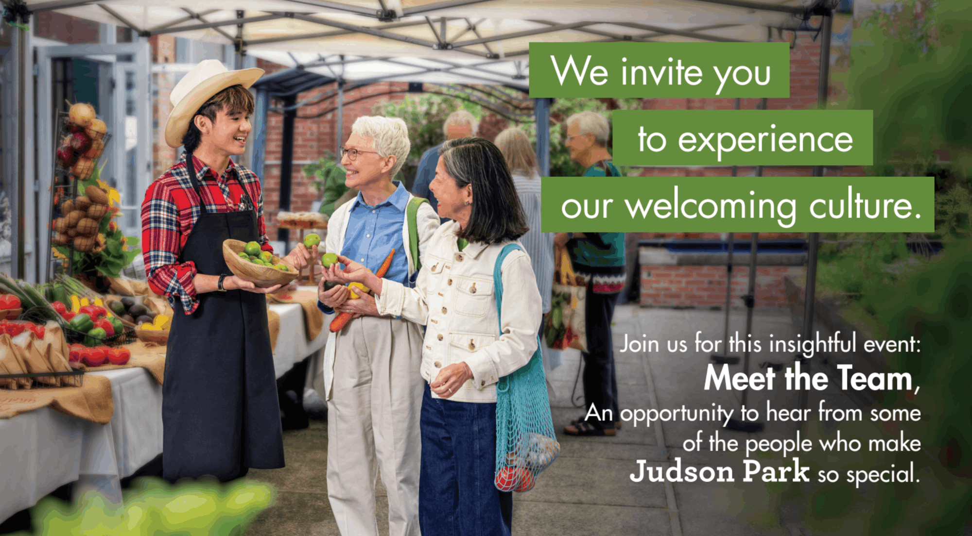 Three older adults chatting with a vendor at an outdoor market, holding fresh produce, with text inviting guests to experience a welcoming culture and attend a “Meet the Team” event at Judson Park.