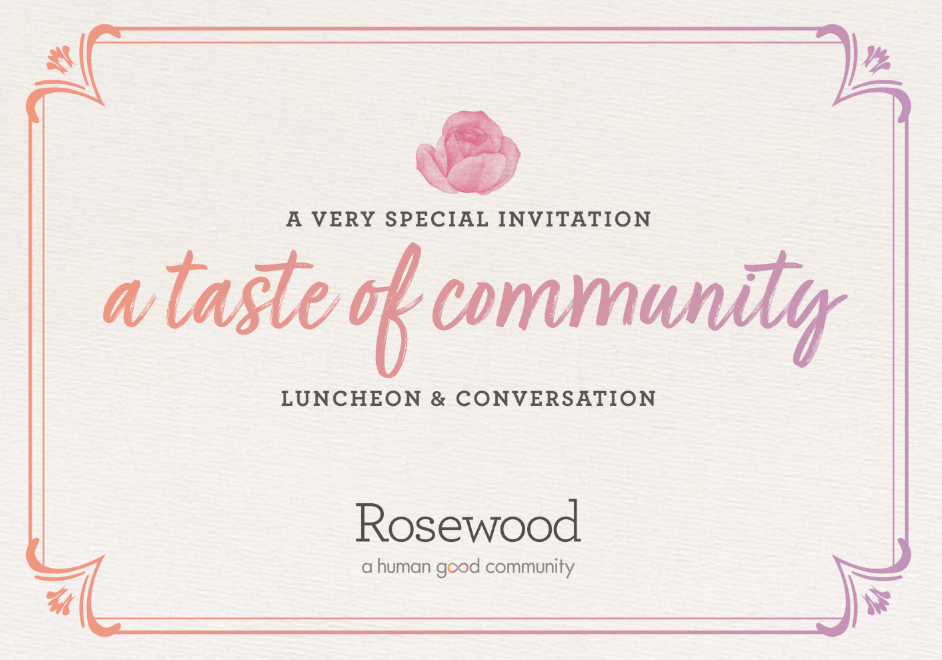 Invitation graphic reading “A Very Special Invitation: A Taste of Community — Luncheon & Conversation,” featuring a pink rose icon and the Rosewood logo.