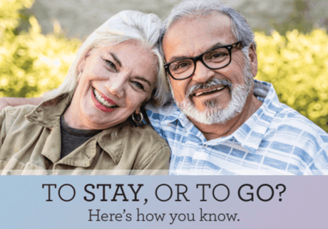 Two smiling residents sitting close together outdoors, leaning their heads together. Text on the image reads: “To Stay, or To Go? Here’s how you know.”