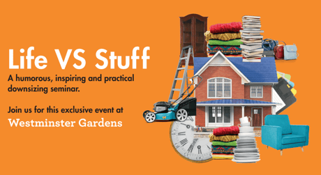 “Life vs Stuff” downsizing seminar graphic with a house and stacked household items on an orange background.