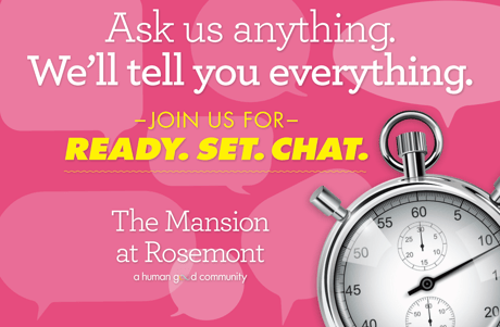 Pink event graphic with the text “Ask us anything. We’ll tell you everything. Ready. Set. Chat.” and a stopwatch on the right. The Mansion at Rosemont logo at the bottom.