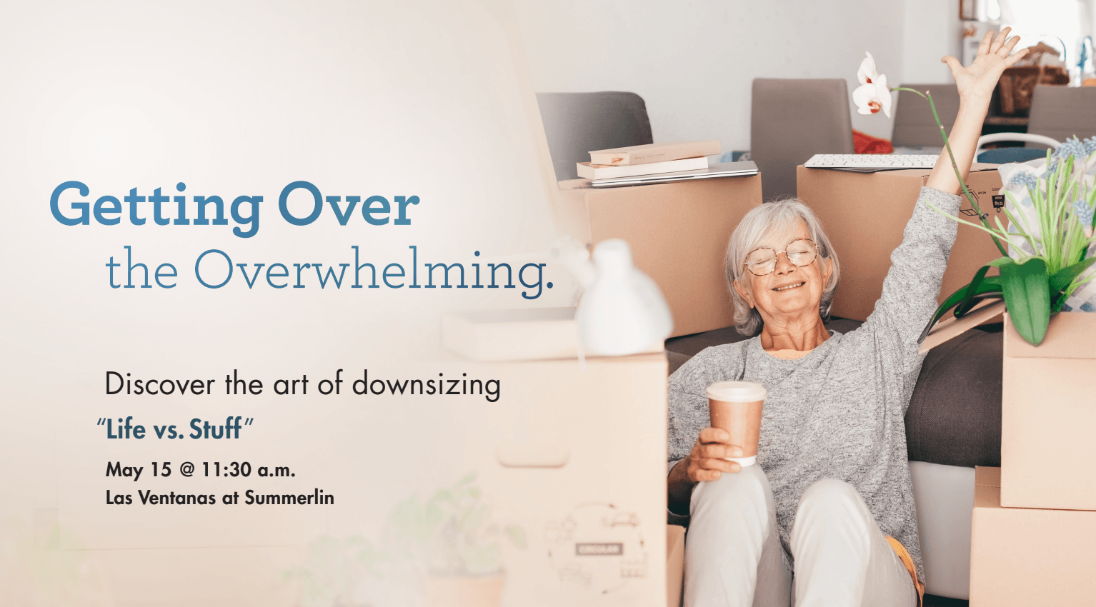 Event graphic for a downsizing talk titled “Getting Over the Overwhelming: Discover the art of downsizing ‘Life vs. Stuff’” at Rydal Park & Waters, featuring a resident relaxing among moving boxes.
