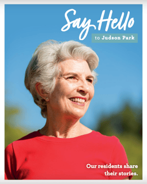 Judson Park magazine cover that reads "Say Hello to Judson Park. Our residents share their stories."