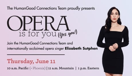 The HumanGood Connections Team promotional graphic for Opera is for You (Yes, You!) event via Zoom.