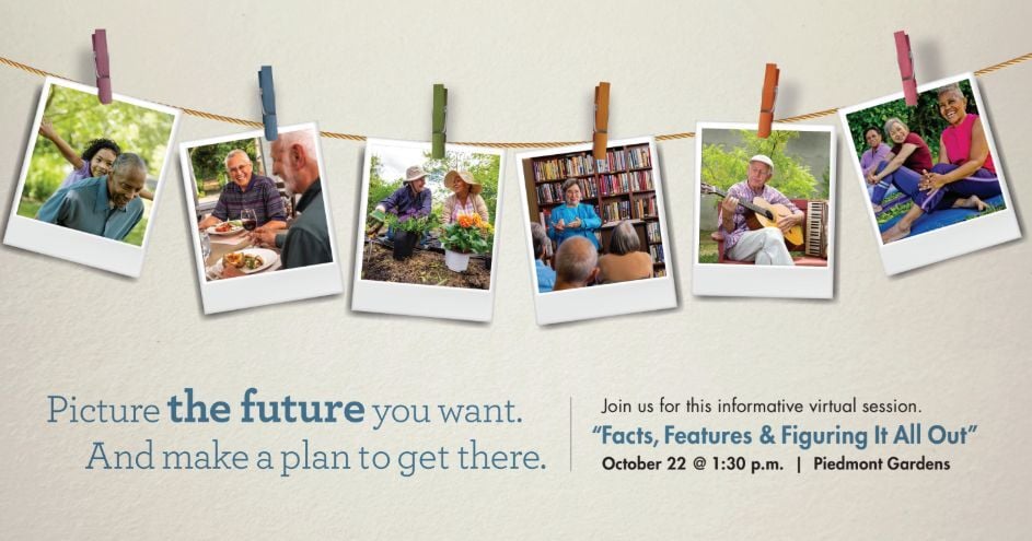 Polaroid-style photos clipped to a string, showing people gardening, dining, playing guitar, and socializing, above text promoting a virtual session at Piedmont Gardens Polaroid-style photos clipped to a string, showing people gardening, dining, playing guitar, and socializing, above text promoting a virtual session at Piedmont Gardens