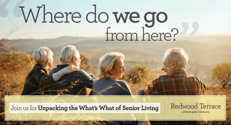 Four adults sitting on a hillside at sunset with text promoting an event called “Unpacking the What’s What of Senior Living” for Redwood Terrace.