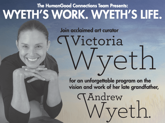 The Connections Team Presents: “Wyeth’s Work. Wyeth’s Life.”