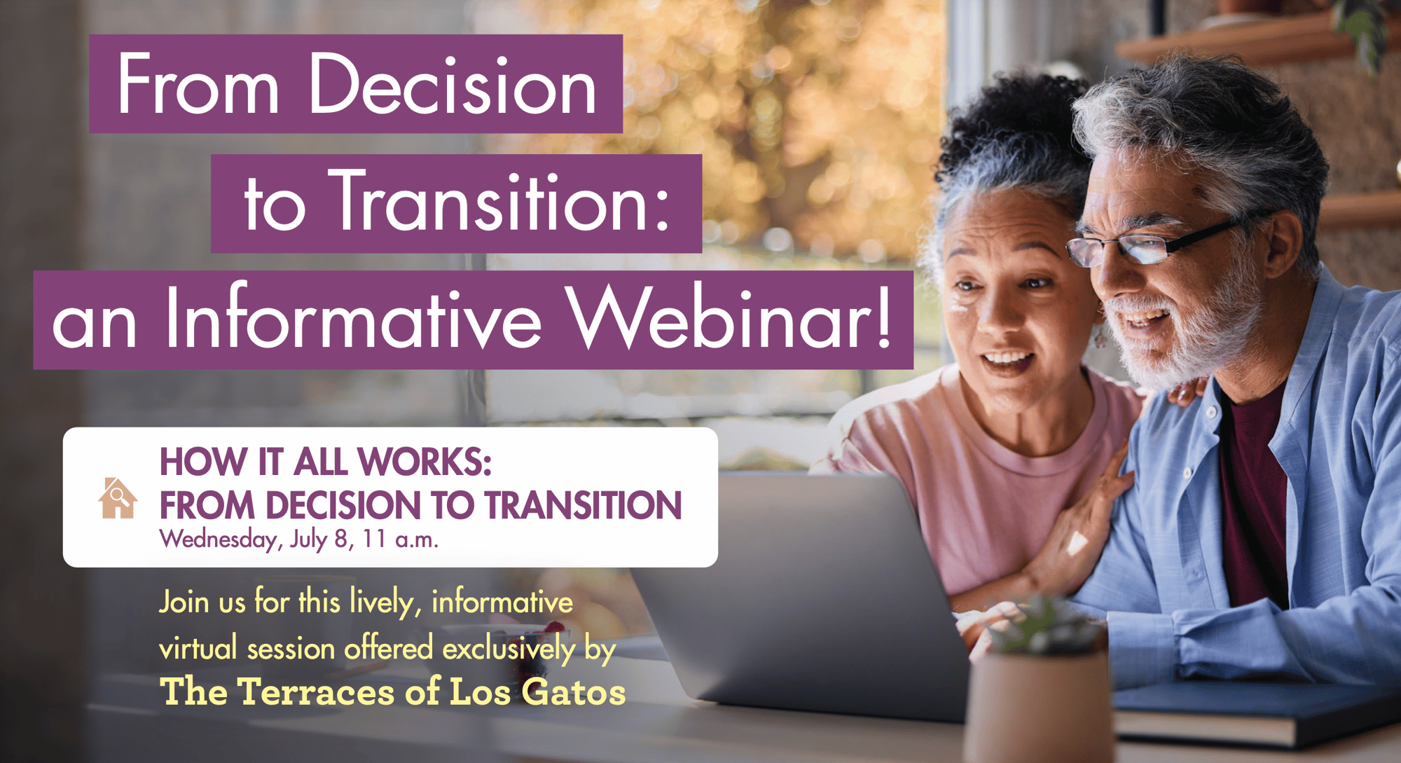 Promotional graphic for How It All Works: From Decision to Transition webinar for The Terraces of Los Gatos. Promotional graphic for How It All Works: From Decision to Transition webinar for The Terraces of Los Gatos.