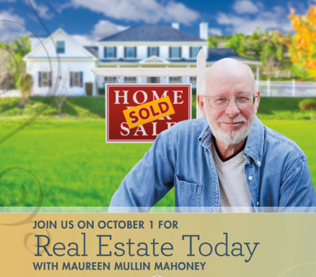 Man in a denim shirt smiling in front of a house with a 'Home Sold' sign; event banner reads 'Join us October 1 for Real Estate Today with Maureen Mullin Mahoney.'