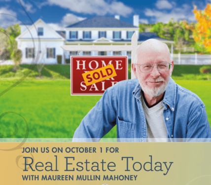 Man in a denim shirt smiling in front of a house with a 'Home Sold' sign; event banner reads 'Join us October 1 for Real Estate Today with Maureen Mullin Mahoney.'