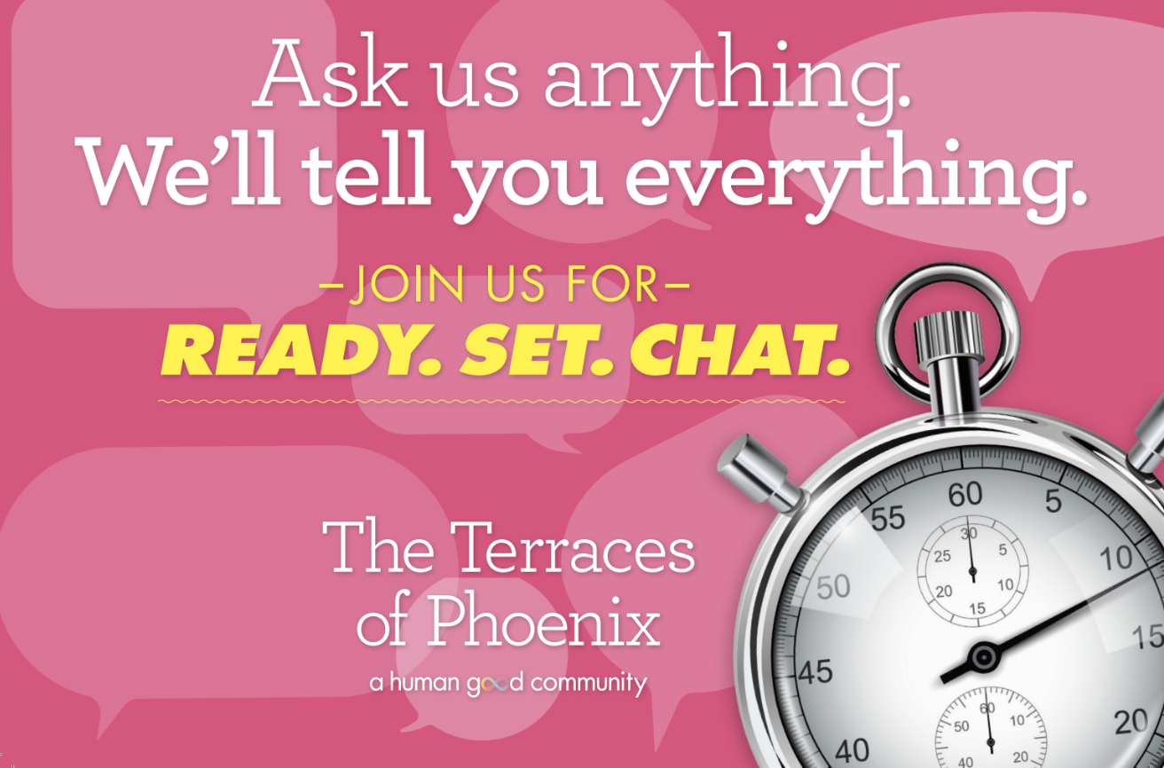 Ready. Set. Chat at The Terraces of Phoenix Ready. Set. Chat at The Terraces of Phoenix