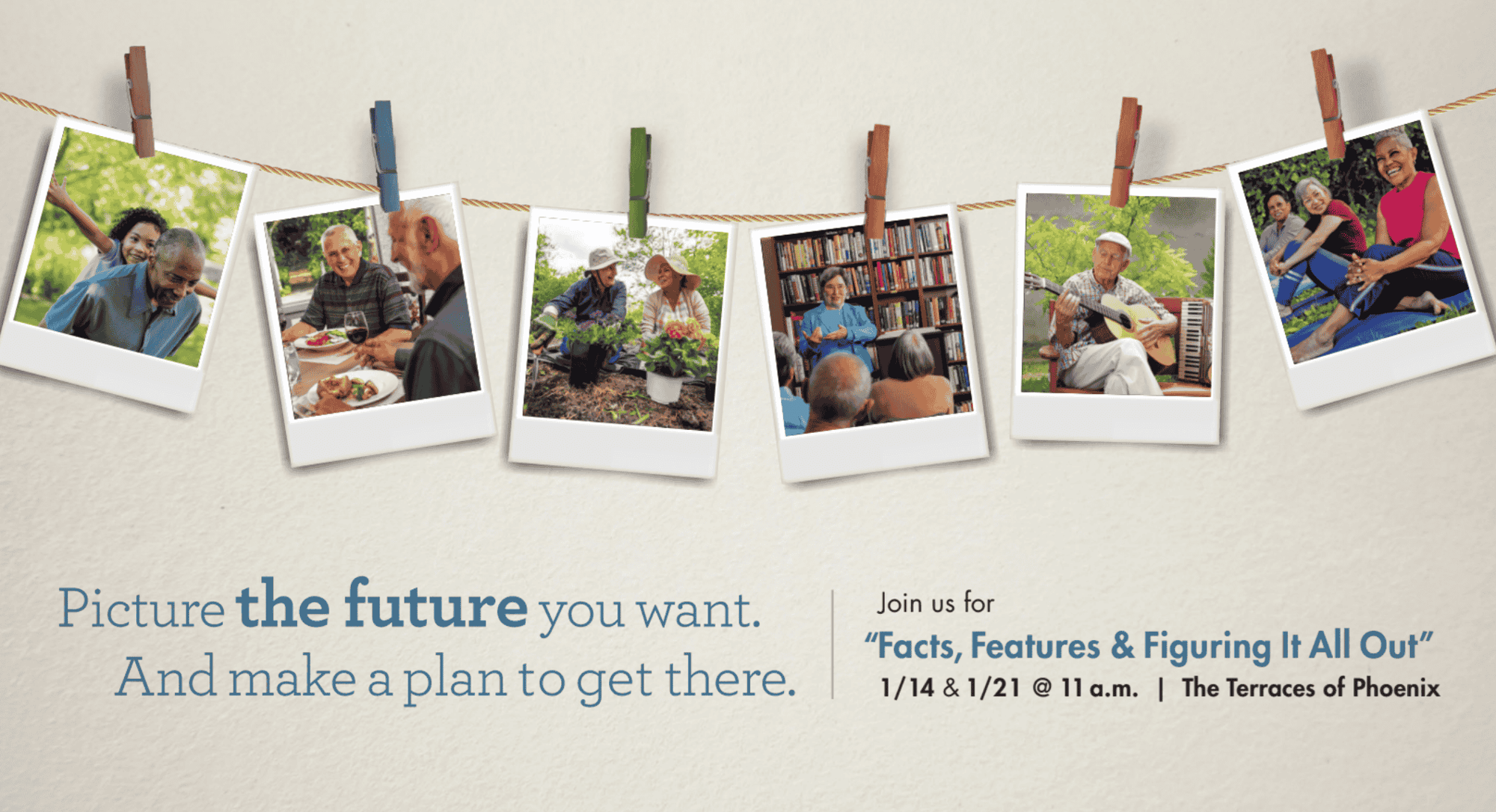 A banner with Polaroid-style photos of older adults being active, plus text promoting an event called “Facts, Features & Figuring It All Out” at The Terraces of Phoenix.