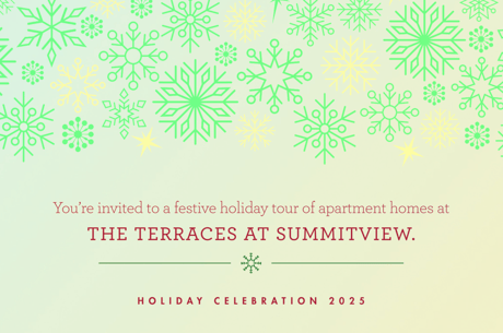 Holiday invitation graphic with snowflakes and text announcing a festive apartment home tour at The Terraces at Summitview.