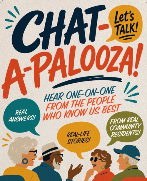 Chat-A-Palooza brings community residents together for real-life stories, honest conversations, and meaningful connections. Chat-A-Palooza brings community residents together for real-life stories, honest conversations, and meaningful connections.