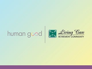 Management agreement approved for HumanGood and Living Care Retirement Community affiliation